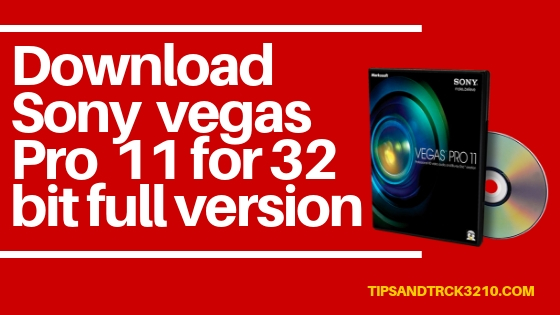 Sony Vegas 11.0 Free Download